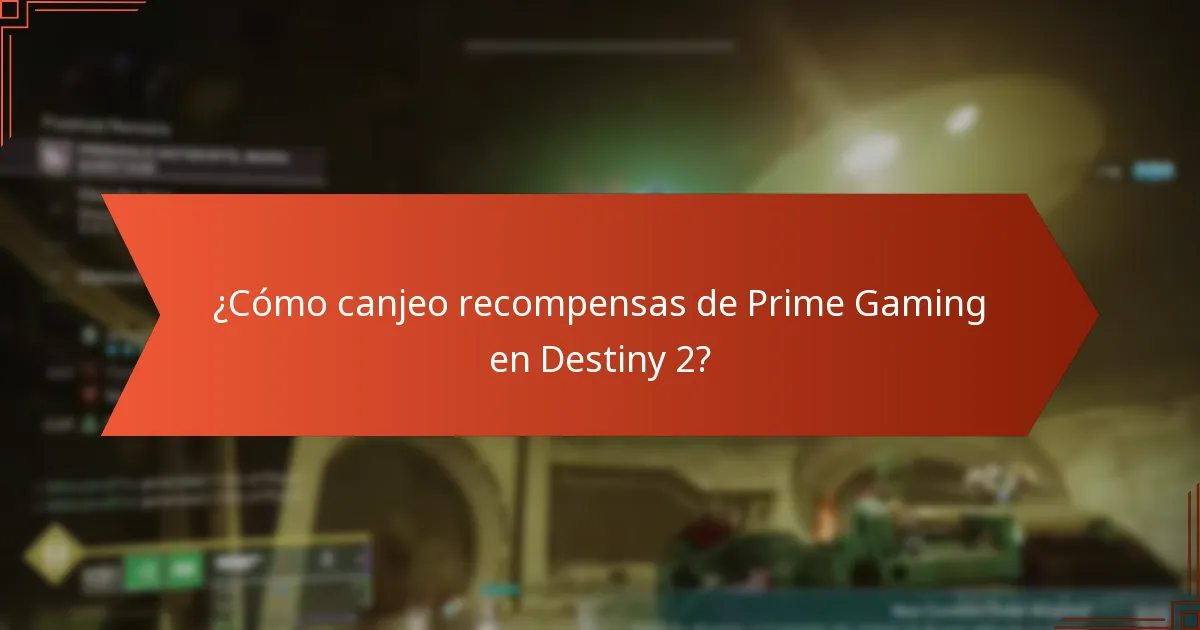 ¿Cómo canjeo recompensas de Prime Gaming en Destiny 2?
