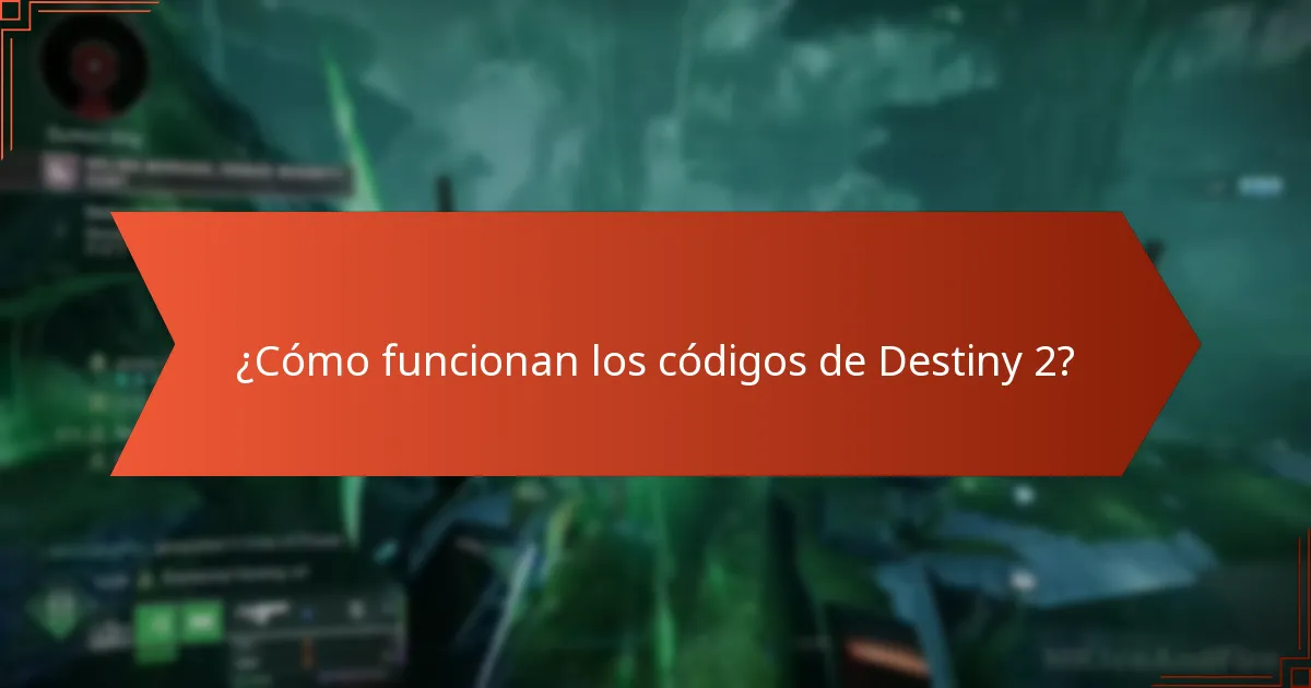 ¿Cómo funcionan los códigos de Destiny 2?