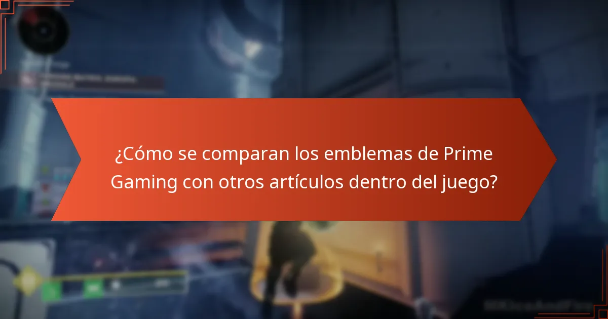 ¿Cómo se comparan los emblemas de Prime Gaming con otros artículos dentro del juego?