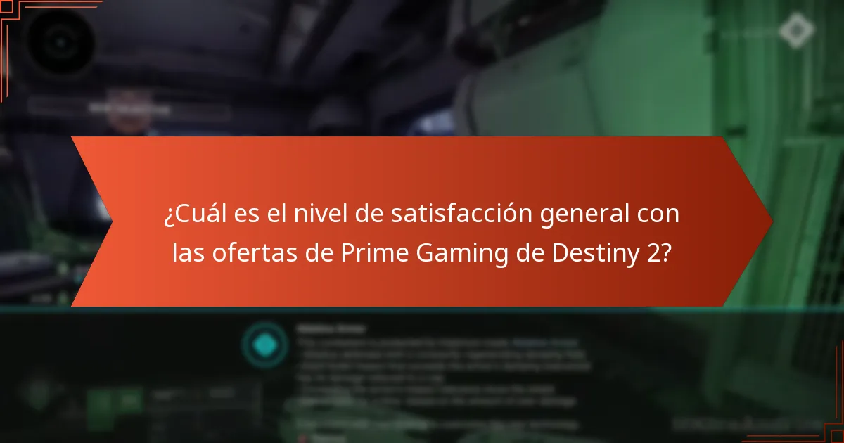 ¿Cuál es el nivel de satisfacción general con las ofertas de Prime Gaming de Destiny 2?