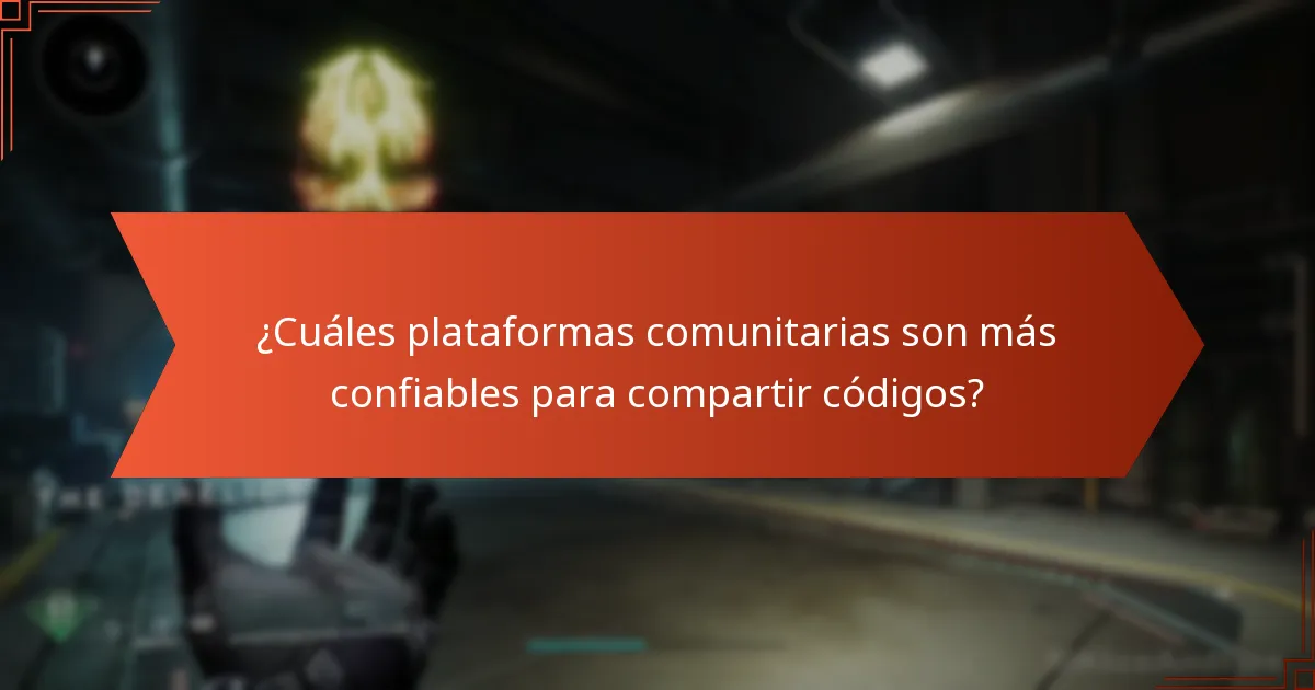 ¿Cuáles plataformas comunitarias son más confiables para compartir códigos?