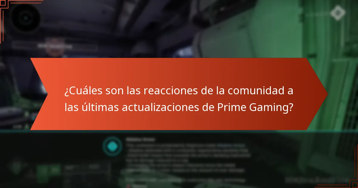 ¿Cuáles son las reacciones de la comunidad a las últimas actualizaciones de Prime Gaming?