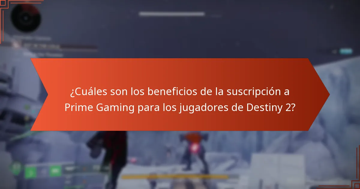 ¿Cuáles son los beneficios de la suscripción a Prime Gaming para los jugadores de Destiny 2?