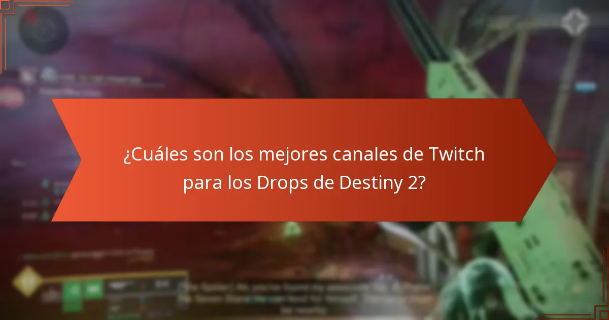 ¿Cuáles son los mejores canales de Twitch para los Drops de Destiny 2?