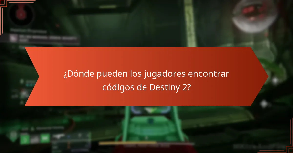 ¿Dónde pueden los jugadores encontrar códigos de Destiny 2?