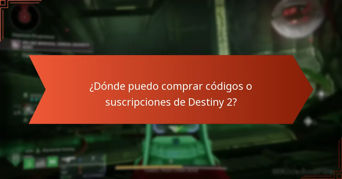 ¿Dónde puedo comprar códigos o suscripciones de Destiny 2?
