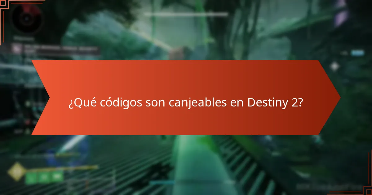 ¿Qué códigos son canjeables en Destiny 2?