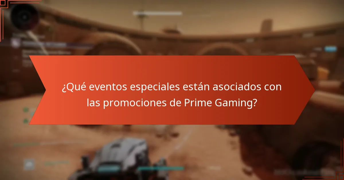 ¿Qué eventos especiales están asociados con las promociones de Prime Gaming?