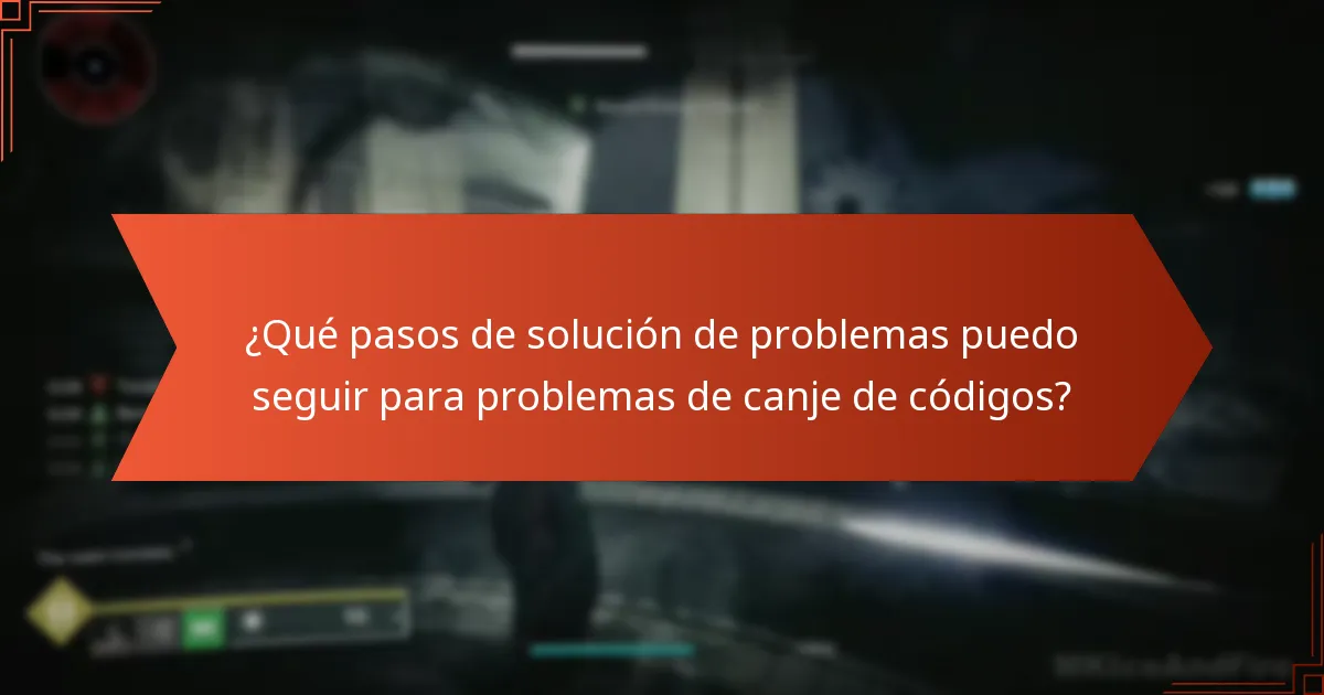 ¿Qué pasos de solución de problemas puedo seguir para problemas de canje de códigos?