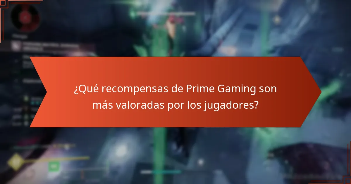 ¿Qué recompensas de Prime Gaming son más valoradas por los jugadores?