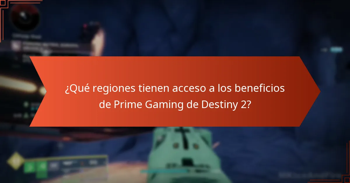 ¿Qué regiones tienen acceso a los beneficios de Prime Gaming de Destiny 2?